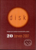 Kniha: Disk 20/2007 (Akademie múzických umění). Akademie múzických umění, 2007 Kniha: Disk 20/2007 (Akademie múzických umění). Akademie múzických umění, 2007