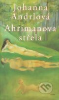 Ahrimanova střela - Johanna Andrlová, Eroika, 2002