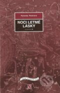 Kniha: Noci letmé lásky (Paloma Pedrero). Institut umění – Divadelní ústav, 2002 Kniha: Noci letmé lásky (Paloma Pedrero). Institut umění – Divadelní ústav, 2002
