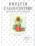 Kniha: Krejčík z Gloucestru (Beatrix Potter). Nakladatelství Aurora, 2000 Kniha: Krejčík z Gloucestru (Beatrix Potter). Nakladatelství Aurora, 2000