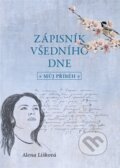 Kniha: Zápisník všedního dne - můj příběh (Alena Lišková). Bookla, 2024 Kniha: Zápisník všedního dne - můj příběh (Alena Lišková). Bookla, 2024