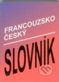 Kniha: Slovník francouzko-český (Thomas Jean). Tobiáš, 2003 Kniha: Slovník francouzko-český (Thomas Jean). Tobiáš, 2003