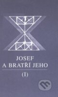 Kniha: Josef a bratří jeho I (Thomas Mann). Books, 1999 Kniha: Josef a bratří jeho I (Thomas Mann). Books, 1999