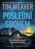 Kniha: Poslední sbohem (Tim Weaver). Mystery Press, 2024 Kniha: Poslední sbohem (Tim Weaver). Mystery Press, 2024