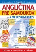 Kniha: Angličtina pre samoukov a pre jazykové kurzy + 2 CD (Daniela Breveníková, Helena Šajgalíková a Tatiana Laskovičová), 2016 Kniha: Angličtina pre samoukov a pre jazykové kurzy + 2 CD (Daniela Breveníková, Helena Šajgalíková a Tatiana Laskovičová), 2016