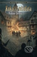 Kniha: Kukaččí mláďata (Vladimír Šlechta). Brokilon, 2016 Kniha: Kukaččí mláďata (Vladimír Šlechta). Brokilon, 2016