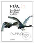 Ptáci 1 - Karel Šťastný, Karel Hudec, Academia, 2016