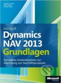 Kniha: Microsoft Dynamics NAV 2013 - Grundlagen (Michael Gayer). Microsoft, 2013 Kniha: Microsoft Dynamics NAV 2013 - Grundlagen (Michael Gayer). Microsoft, 2013