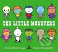 Kniha: Ten Little Monsters (Mike Brownlow a Simon Rickerty). Orchard, 2016 Kniha: Ten Little Monsters (Mike Brownlow a Simon Rickerty). Orchard, 2016