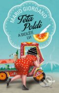 Kniha: Teta Poldi a sicilští lvi (Mario Giordano). Ikar CZ, 2016 Kniha: Teta Poldi a sicilští lvi (Mario Giordano). Ikar CZ, 2016