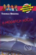 Kniha: 13 modrých koček (Thomas C. Brezina). Albatros CZ, 2011 Kniha: 13 modrých koček (Thomas C. Brezina). Albatros CZ, 2011