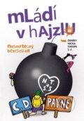 Kniha: Mládí v hajzlu 1-3 (C.D. Payne). Jota, 2016 Kniha: Mládí v hajzlu 1-3 (C.D. Payne). Jota, 2016