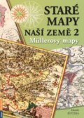 Kniha: Staré mapy naší země 2 (Zdeněk Kučera). Rubico, 2016 Kniha: Staré mapy naší země 2 (Zdeněk Kučera). Rubico, 2016