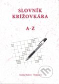 Kniha: Slovník krížovkára A - Z (Emília Bušová-Hranková). Bušová Emília, 2016 Kniha: Slovník krížovkára A - Z (Emília Bušová-Hranková). Bušová Emília, 2016