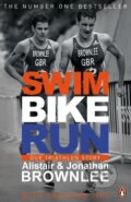 Kniha: Swim Bike Run (Alistair Brownlee a Jonathan Brownlee). Penguin Books, 2014 Kniha: Swim Bike Run (Alistair Brownlee a Jonathan Brownlee). Penguin Books, 2014