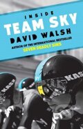 Kniha: Inside Team Sky (David Walsh). Simon & Schuster, 2014 Kniha: Inside Team Sky (David Walsh). Simon & Schuster, 2014