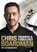 Kniha: Triumphs and Turbulence (Chris Boardman). Ebury, 2016 Kniha: Triumphs and Turbulence (Chris Boardman). Ebury, 2016