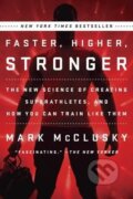Kniha: Faster, Higher, Stronger (Mark Mcclusky). Plume, 2015 Kniha: Faster, Higher, Stronger (Mark Mcclusky). Plume, 2015