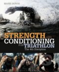 Kniha: Strength and Conditioning for Triathlon (Mark Jarvis). Bloomsbury, 2013 Kniha: Strength and Conditioning for Triathlon (Mark Jarvis). Bloomsbury, 2013