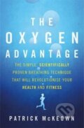 Kniha: The Oxygen Advantage (Patrick McKeown). Little, Brown, 2015 Kniha: The Oxygen Advantage (Patrick McKeown). Little, Brown, 2015
