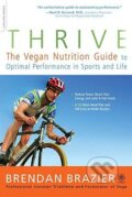 Kniha: Thrive (Brendan Brazier a Hugh Jackman). Perseus, 2008 Kniha: Thrive (Brendan Brazier a Hugh Jackman). Perseus, 2008