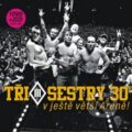 Hudební CD: Tři Sestry: O2 Aréna Live (Warner Music). Warner Music, 2016 Hudební CD: Tři Sestry: O2 Aréna Live (Warner Music). Warner Music, 2016