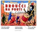 Kniha: Broučci na pouti (Hana Vrbová a Ondřej Sekora). Albatros CZ, 2006 Kniha: Broučci na pouti (Hana Vrbová a Ondřej Sekora). Albatros CZ, 2006