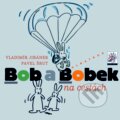Kniha: Bob a Bobek na cestách (Pavel Šrut a Vladimír Jiránek). Albatros CZ, 2010 Kniha: Bob a Bobek na cestách (Pavel Šrut a Vladimír Jiránek). Albatros CZ, 2010