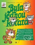 Kniha: Byla jednou koťata (Josef Váňa a Ljuba Štíplová). Albatros CZ, 2010 Kniha: Byla jednou koťata (Josef Váňa a Ljuba Štíplová). Albatros CZ, 2010