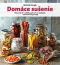 Kniha: Domáce sušenie (Michelle Keogh). Slovart, 2016 Kniha: Domáce sušenie (Michelle Keogh). Slovart, 2016
