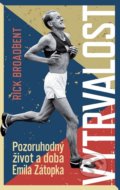 Kniha: Vytrvalost (Rick Broadbent). Slovart CZ, 2016 Kniha: Vytrvalost (Rick Broadbent). Slovart CZ, 2016