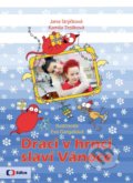 Kniha: Draci v hrnci slaví Vánoce (Jana Strýčková a Kamila Teslíková). Edice ČT, 2016 Kniha: Draci v hrnci slaví Vánoce (Jana Strýčková a Kamila Teslíková). Edice ČT, 2016