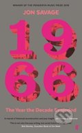 Kniha: 1966 (Jon Savage). Faber and Faber, 2016 Kniha: 1966 (Jon Savage). Faber and Faber, 2016