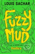 Kniha: Fuzzy Mud (Louis Sachar). Bloomsbury, 2016 Kniha: Fuzzy Mud (Louis Sachar). Bloomsbury, 2016
