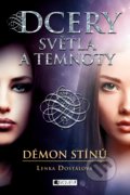 Kniha: Dcery světla a temnoty: Démon stínů (Lenka Dostálová). Nakladatelství Fragment, 2016 Kniha: Dcery světla a temnoty: Démon stínů (Lenka Dostálová). Nakladatelství Fragment, 2016