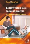 Kniha: Lidský vztah jako součást profese (Karel Kopřiva). Portál, 2016 Kniha: Lidský vztah jako součást profese (Karel Kopřiva). Portál, 2016