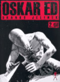 Kniha: Oskar Ed 2 (Branko Jelinek). Mot komiks s.r.o., 2004 Kniha: Oskar Ed 2 (Branko Jelinek). Mot komiks s.r.o., 2004