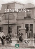 Kniha: Cinobaňa - Fakty a obrazy (Julo Jarábek a kolektiv). Miloš Hric, 2016 Kniha: Cinobaňa - Fakty a obrazy (Julo Jarábek a kolektiv). Miloš Hric, 2016