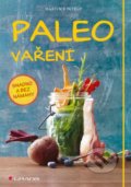 Kniha: Paleo vaření (Martin Kintrup). Grada, 2016 Kniha: Paleo vaření (Martin Kintrup). Grada, 2016