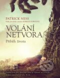 Kniha: Volání netvora (Patrick Ness). Slovart CZ, 2017 Kniha: Volání netvora (Patrick Ness). Slovart CZ, 2017