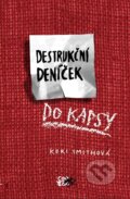 Kniha: Destrukční deníček do kapsy (Keri Smith). CooBoo CZ, 2016 Kniha: Destrukční deníček do kapsy (Keri Smith). CooBoo CZ, 2016