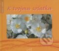 Kniha: K tvojmu sviatku (Helena Sališová). Lúč, 2007 Kniha: K tvojmu sviatku (Helena Sališová). Lúč, 2007