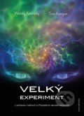 Kniha: Velký experiment (Tom Kenyon a Wendy Kennedy), 2016 Kniha: Velký experiment (Tom Kenyon a Wendy Kennedy), 2016