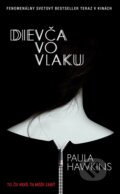 Kniha: Dievča vo vlaku (Paula Hawkins). Slovart, 2016 Kniha: Dievča vo vlaku (Paula Hawkins). Slovart, 2016