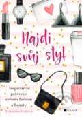 Kniha: Najdi svůj styl (Alexandra Fráňová). Nakladatelství Fragment, 2016 Kniha: Najdi svůj styl (Alexandra Fráňová). Nakladatelství Fragment, 2016