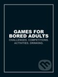 Games for Bored Adults, Ebury, 2016