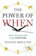 Kniha: The Power of When (Dr. Michael Breus). Ebury, 2016 Kniha: The Power of When (Dr. Michael Breus). Ebury, 2016