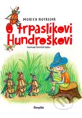 Kniha: O trpaslíkovi Hundroškovi (Monika Nováková). Stonožka, 2016 Kniha: O trpaslíkovi Hundroškovi (Monika Nováková). Stonožka, 2016
