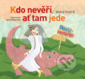 Kniha: Kdo nevěří, ať tam jede (Alena Vostrá). Artur, 2013 Kniha: Kdo nevěří, ať tam jede (Alena Vostrá). Artur, 2013