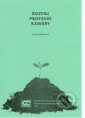 Kniha: Rozvoj profesní kariéry (Lenka Malinová). Oeconomica, 2011 Kniha: Rozvoj profesní kariéry (Lenka Malinová). Oeconomica, 2011